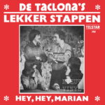 De taclona's - Lekker stappen / Hey, hey, Marian