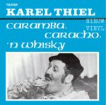 Karel Thiel - Caramba, caracho, 'n whiskey