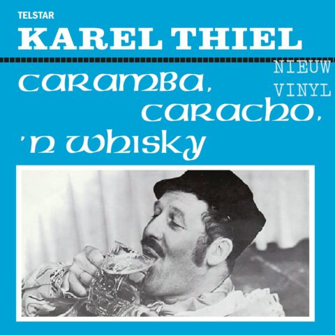 Karel Thiel - Caramba, caracho, ‘n whisky