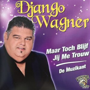 Django Wagner - und doch bleibst du mir treu