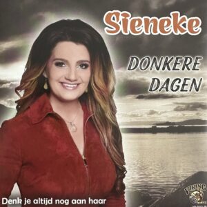 Sieneke - Donkere dagen - Denk je altijd nog aan haar