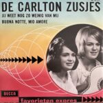 De Carlton zusjes - jij weet nog zo weinig van mij - Buona notte, mio amore