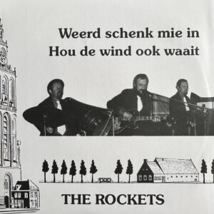 The Rockets - Weerd schenk mie in - Hou de wind ook waait