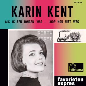 Karin Kent - als ik een jongen was - loop nou niet weg