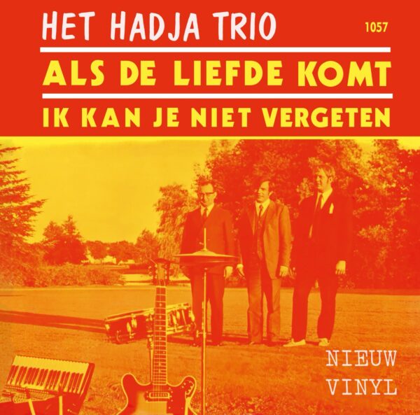 Het Hadja Trio - Als de liefde komt - Ik kan je niet vergeten