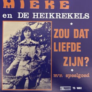 Mieke en De Heirekels - zou dat dan liefde zijn - M’n speelgoed