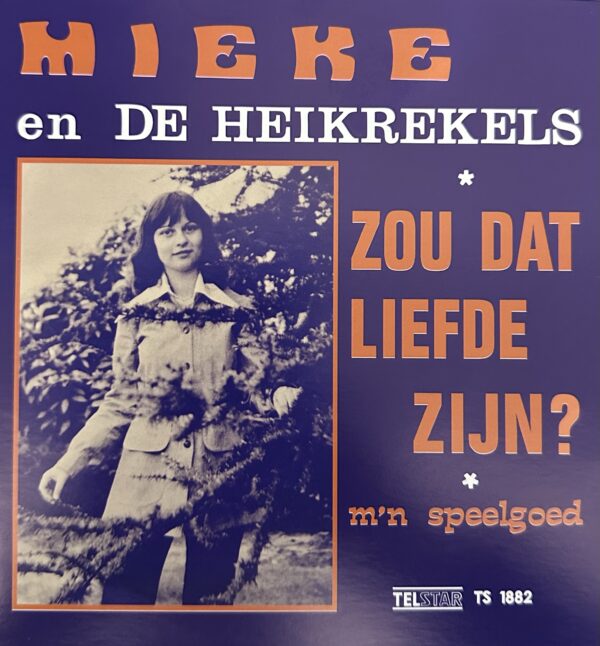 Mieke en De Heirekels - zou dat dan liefde zijn - M’n speelgoed