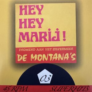 De Montana’s - Hey hey Marij - dromend aan het Zilvermeer