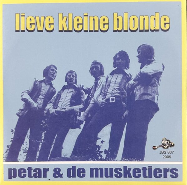 Petar & De Musketiers - Lieve kleine blonde