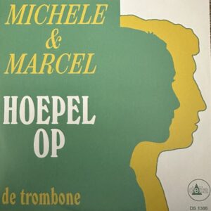 Michele & Marcel - Hoepel op - De trombone