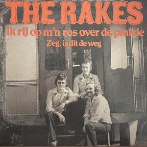 The Rakes - Ik rij op m’n ros over de prairie