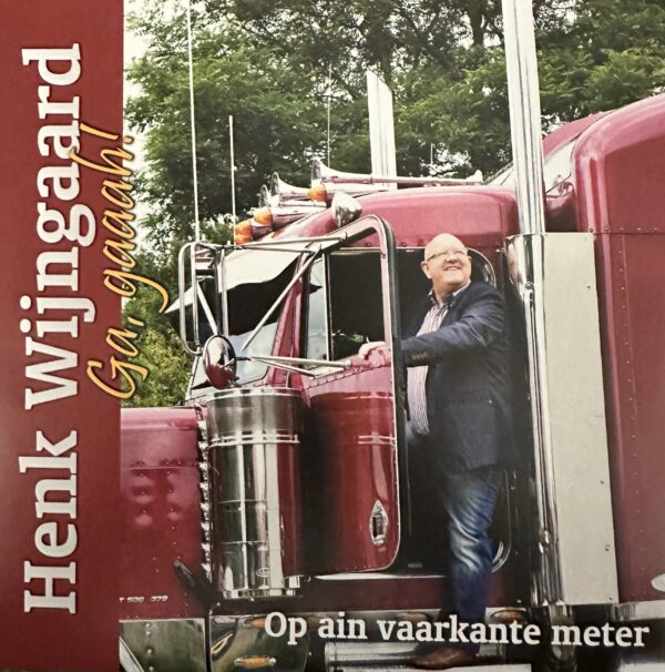 Henk Wijngaard - op ain vaarkante meter - ga, gaaah!