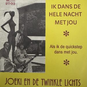 Joeki en de Twinkle Lights - Ik dans de hele nacht met jou - als ik de quickstep dans met jou