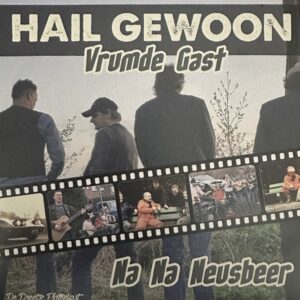 Hail Gewoon - Vrumde Gast - Na na neusbeer