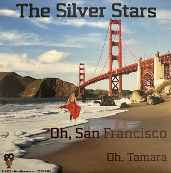 The Silver Stars - Oh, San Francisco - Oh, Tamara