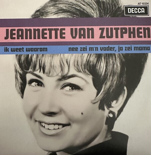 Jeannette Van Zutphen - Ik weet waarom - Nee zei m’ n vader, ja zei mama