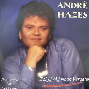 Andre Hazes - zal jij mij nooit vergeten - Een vrouw uit het leven