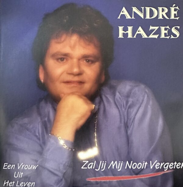 Andre Hazes - zal jij mij nooit vergeten - Een vrouw uit het leven