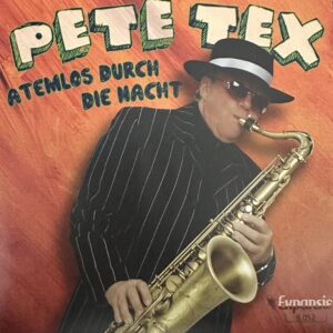 Pete Tex - Atemlos Durch die nacht