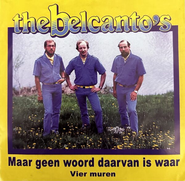Belcanto’s - Maar geen woord daarvan is waar - Vier muren