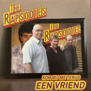 The Rapsodie’s - Een vriend - Kom bij me terug