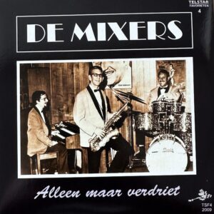 De Mixer - Alleen maar verdriet - Dat had je maar gedacht