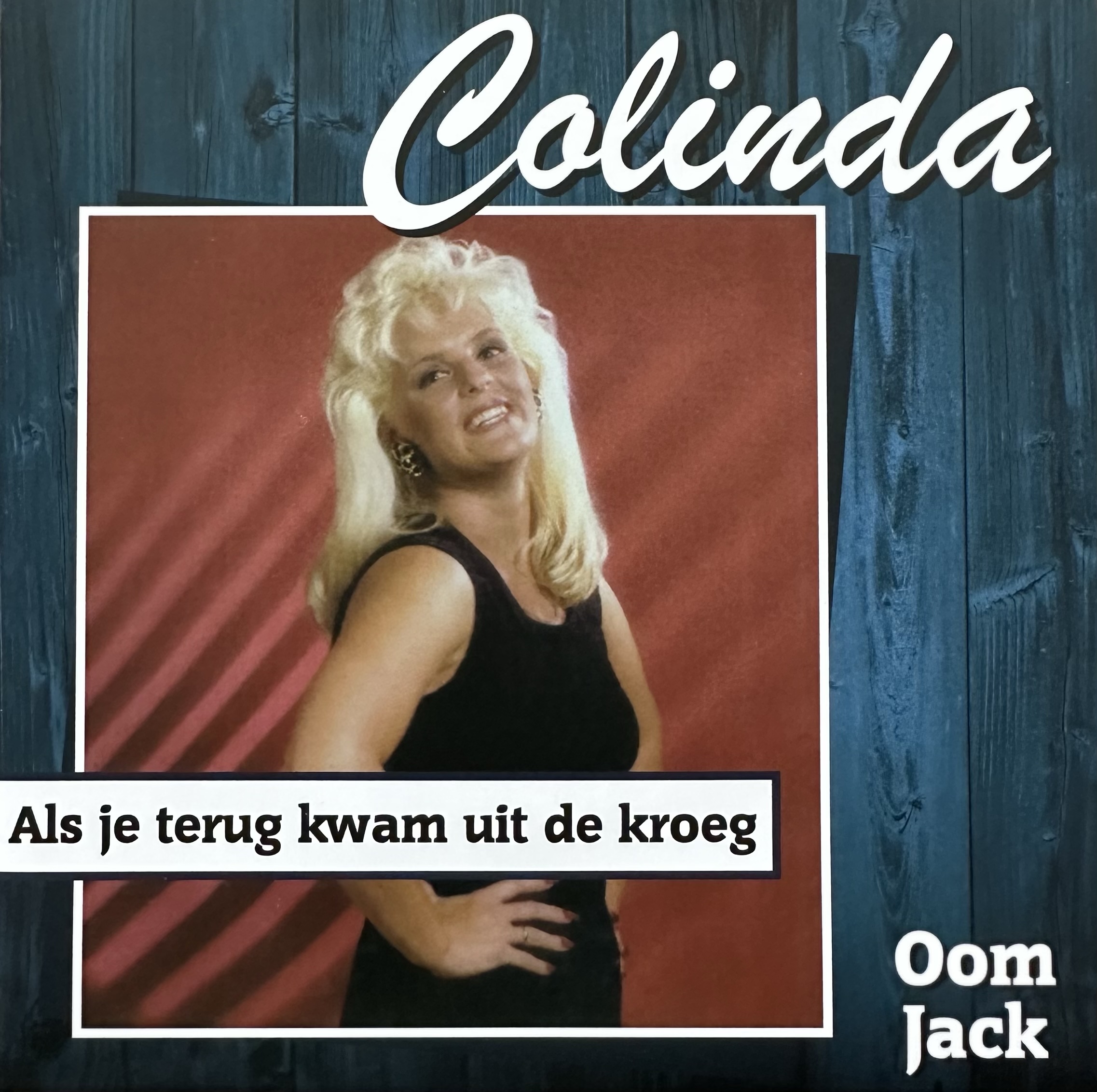 Colinda - Als je terug kwam uit de kroeg - Oom Jack