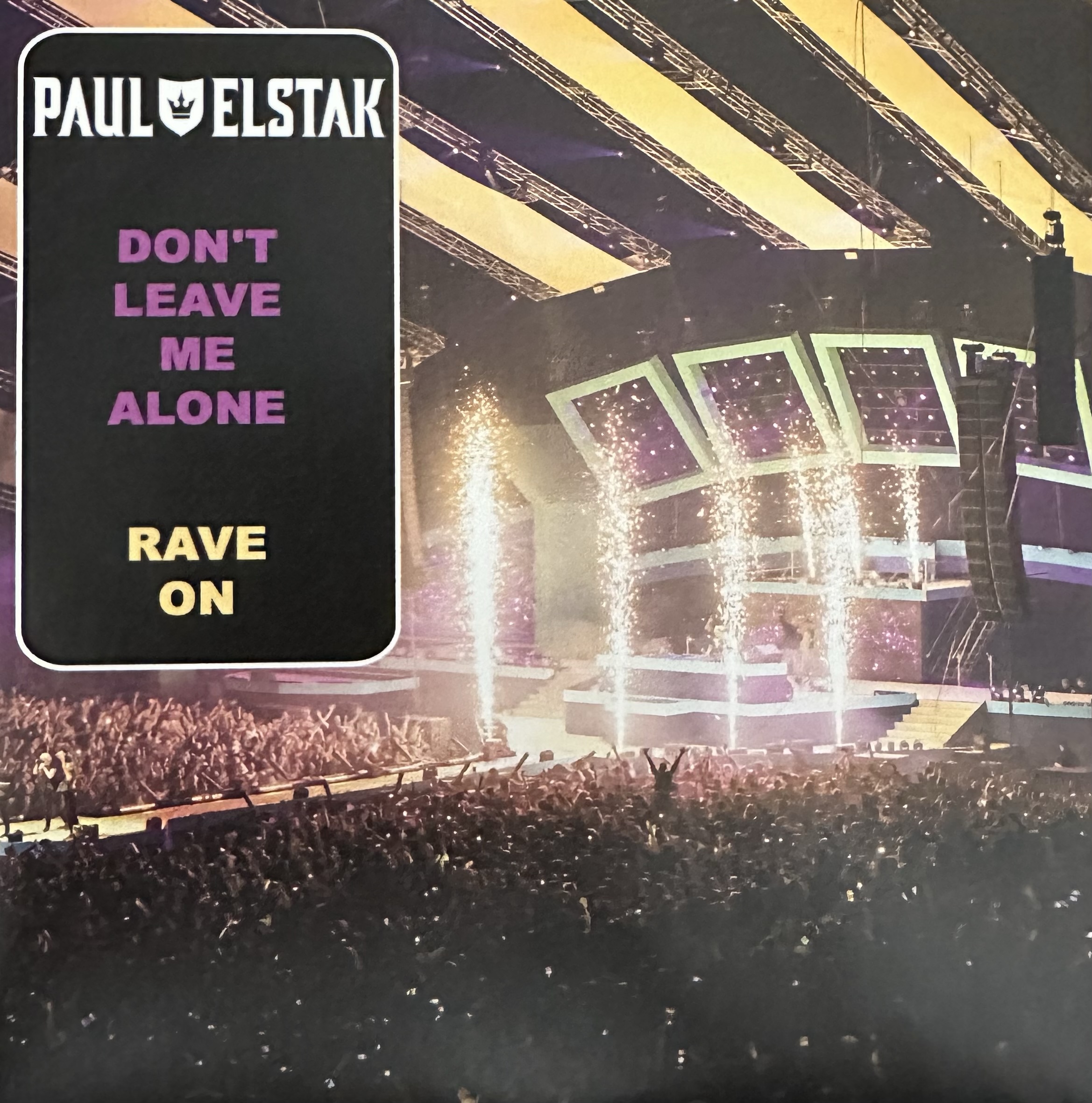 Paul Elstak - Don’t leave me alone - Rave on