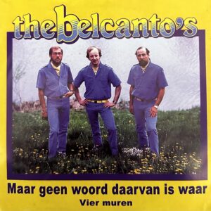 Belcanto’s - Geen woord daarvan is waar