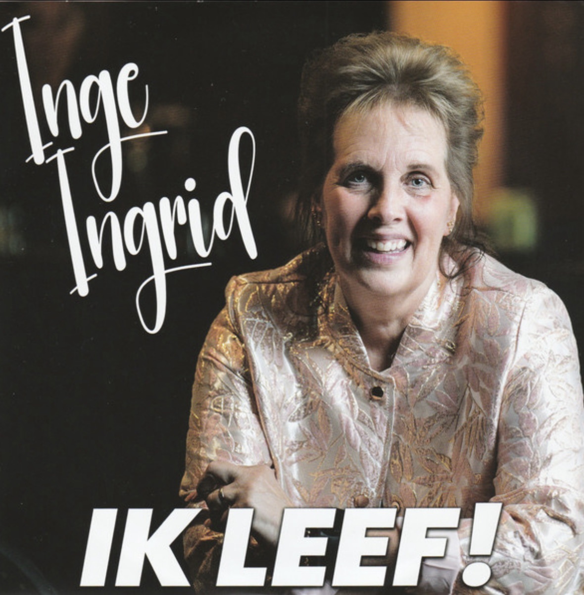 Ingrid - Ik heb me weer vergist - Ik leef !