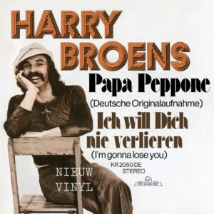 Harry Broens - Papa Peppone - Ich Will dich nie verlieren
