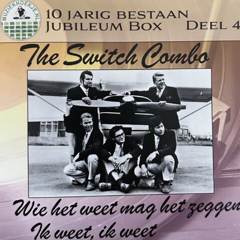 The Switch Combo - Wie het weet mag het zeggen - Ik weet , ik weet