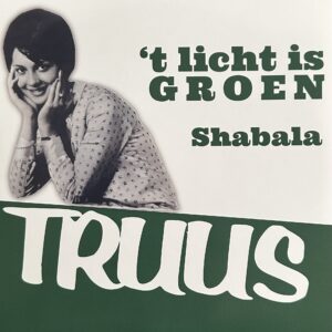 Truus - ‘t licht is groen - Shabala