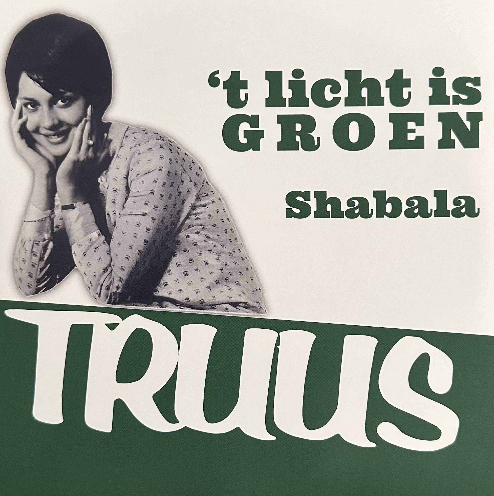 Truus - ‘t licht is groen - Shabala