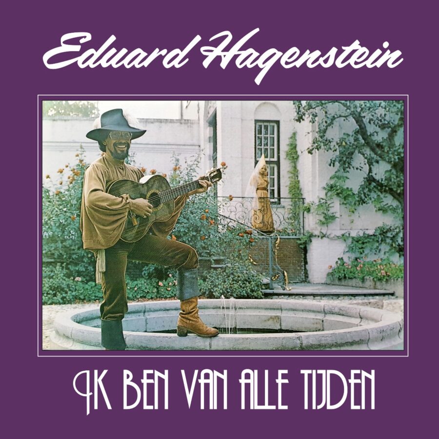 Eduard Hagenstein - Ik ben van alle tijden