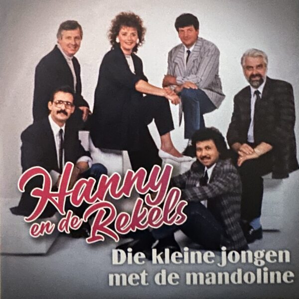 Hanny en de Rekels - Die kleine jongen met de mandoline - Ik kan je niet missen