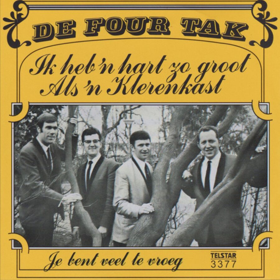 De Four Tak - Ik heb ‘n hart zo groot als ‘ n klerenkast - Je bent veel te vroeg