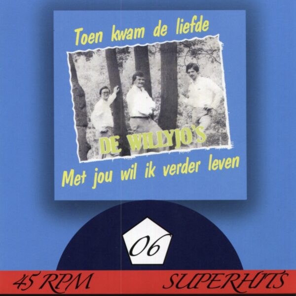 De Wilyjo’s - Toen kwam de liefde - Met jou wil ik verder leven