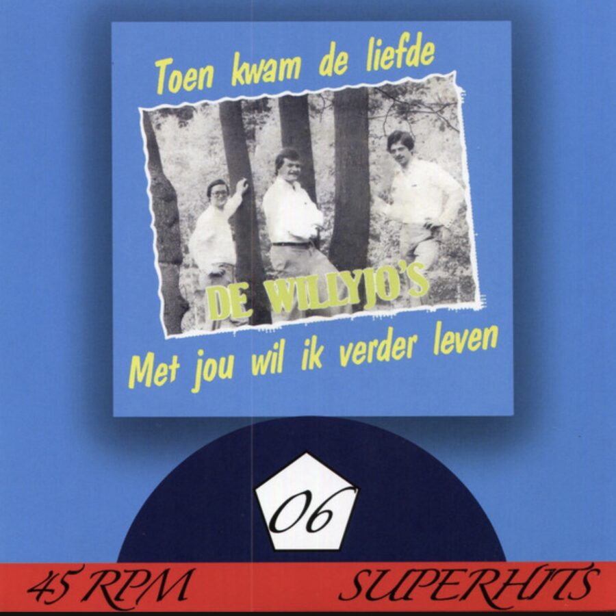 De Wilyjo’s - Toen kwam de liefde - Met jou wil ik verder leven