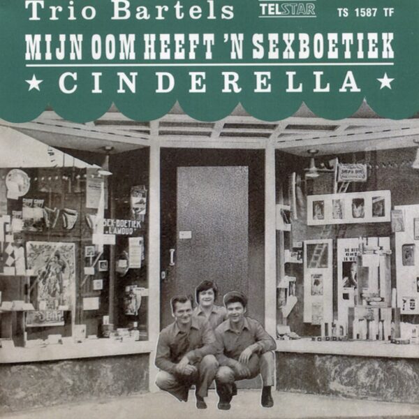 Trio Bartels - Mijn oom heeft ‘n sexboetiek- Cinderella