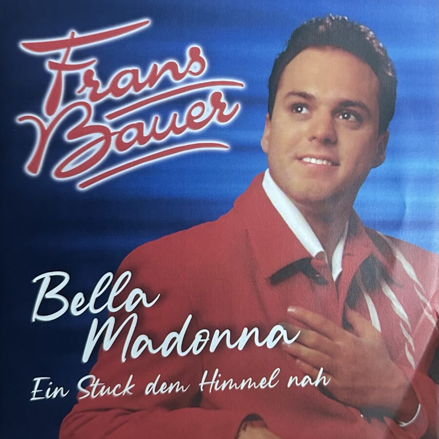Frans Bauer - Bella Madonna - Ein stuck den himmel nah