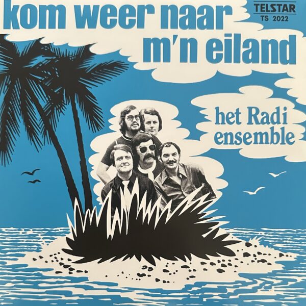 Het Radi ensemble - Kom weer naar m’n eiland