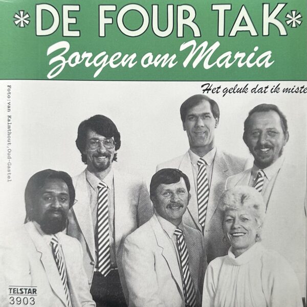 De Four Tak - Zorgen om Maria - Het geluk dat ik miste
