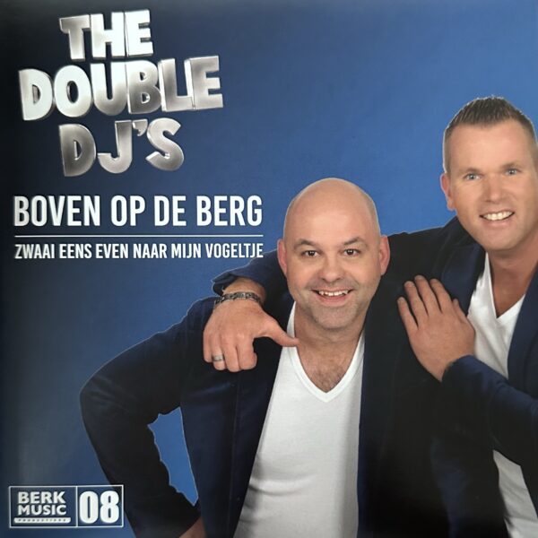 The  Double dj’s - Boven op de berg - Zwaai eens even naar mijn vogeltje
