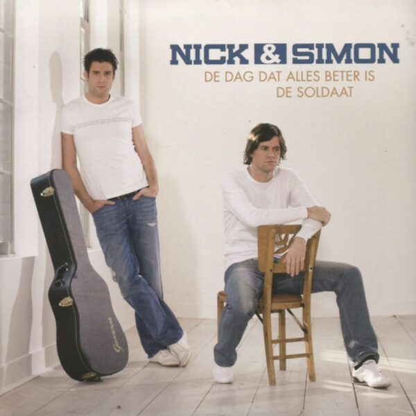 Nick & Simon - De Soldaat - De dag dat alles beter is