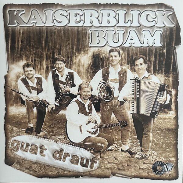 Kaiserblick Buam - Guat drauf - Bariton Lausbua