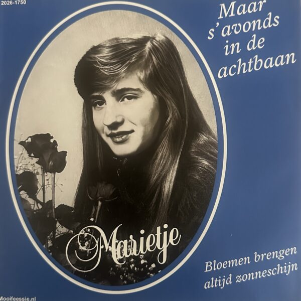 Marietje - Maar s’avonds in de achtbaan - Bloemen brengen altijd zonneschijn