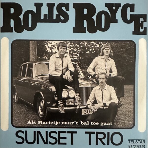 Sunset Trio -  Rolls Royce - Als Marietje naar ‘t bal toe gaat