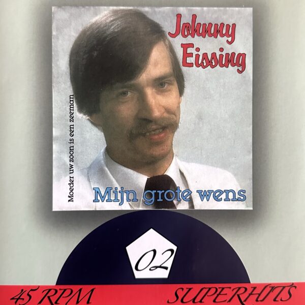Johnny Eissing - Mijn grote wens - moeder uw zoon is zeeman