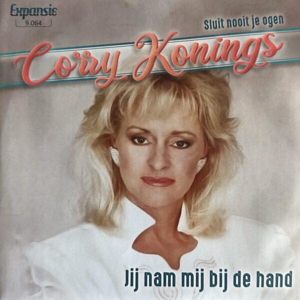 Corry Konings - Jij nam mij bij de hand - Sluit nooit je ogen